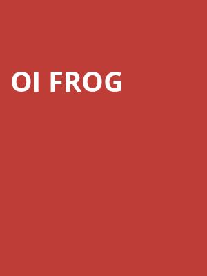Oi Frog &amp; Friends! at Lyric Theatre